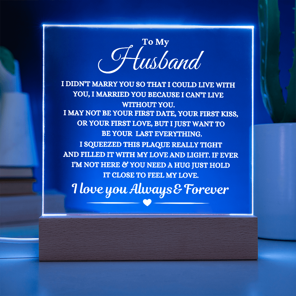 (ALMOST SOLD OUT) Gift For Husband "I Can't Live Without You" Acrylic Plaque: An Unforgettable and Exclusive Keepsake
