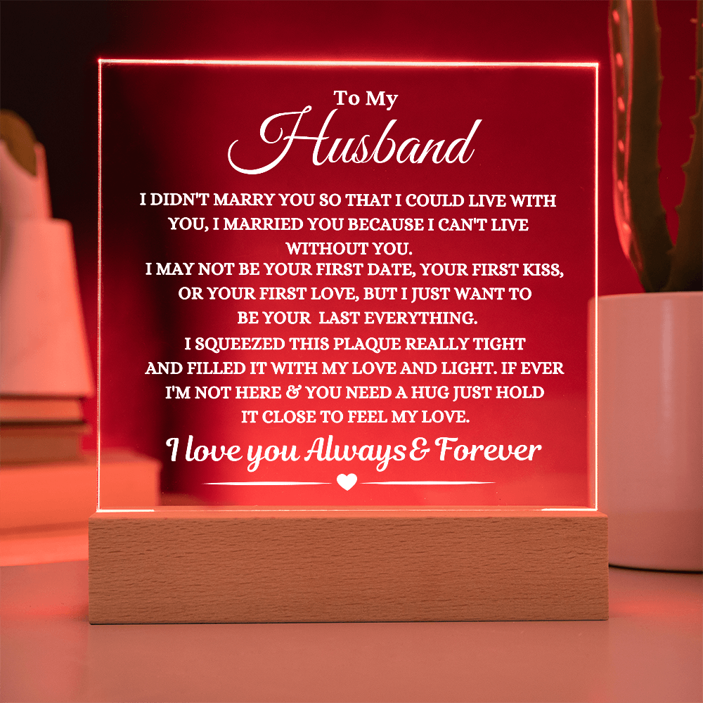(ALMOST SOLD OUT) Gift For Husband "I Can't Live Without You" Acrylic Plaque: An Unforgettable and Exclusive Keepsake
