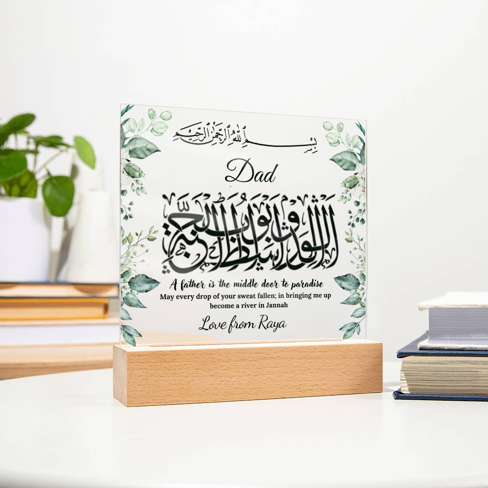 Dad Islamic Gift , A father is the middle door to paradise