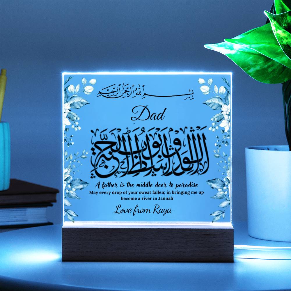 Dad Islamic Gift , A father is the middle door to paradise