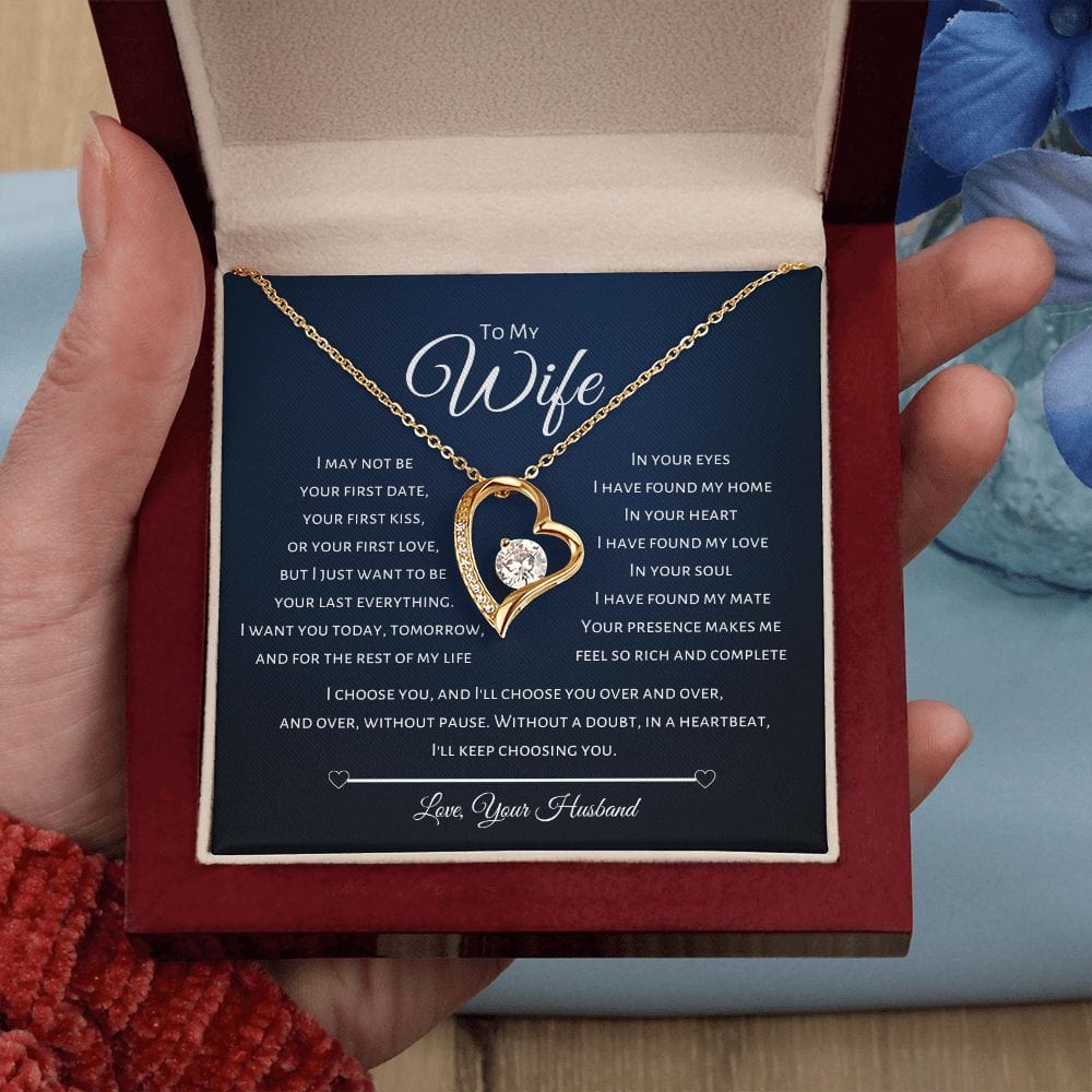 To My Wife - I choose you. and I'll choose you over and over - Forever Love Necklace