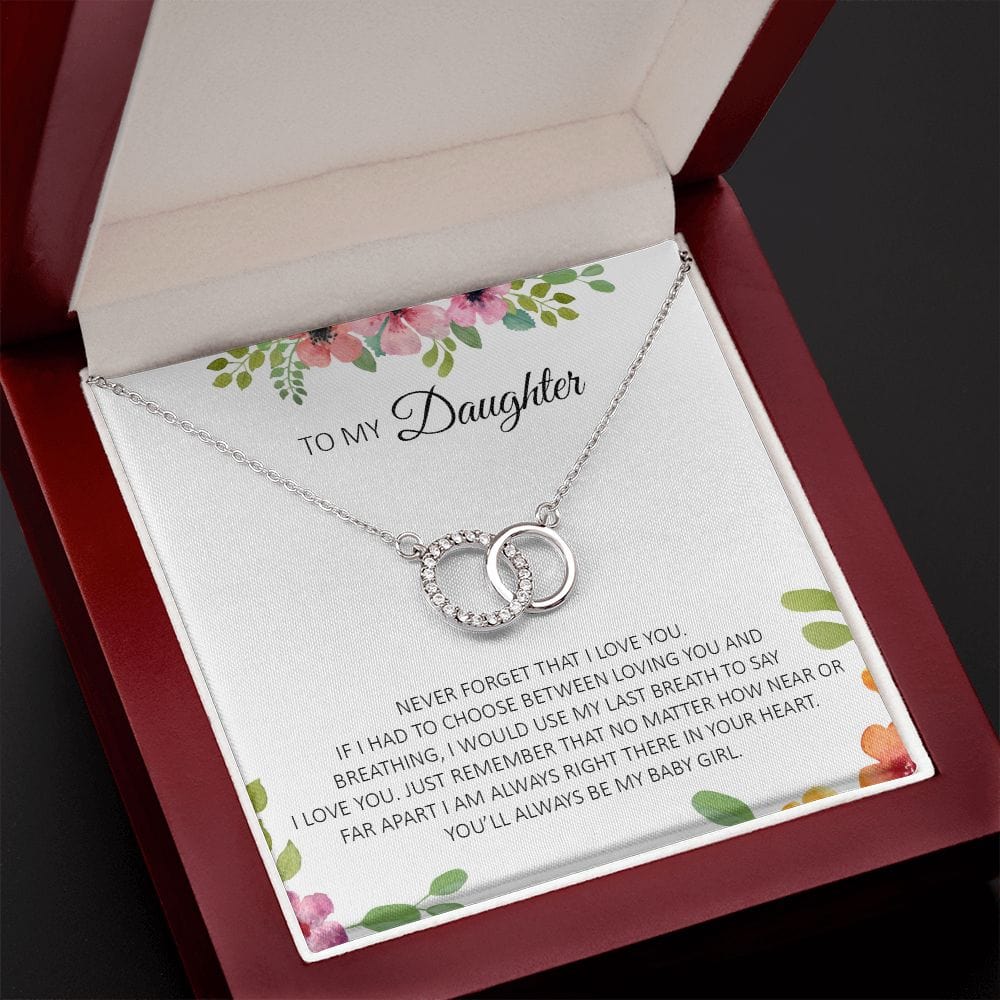To My Daughter - You will always be my baby girl
