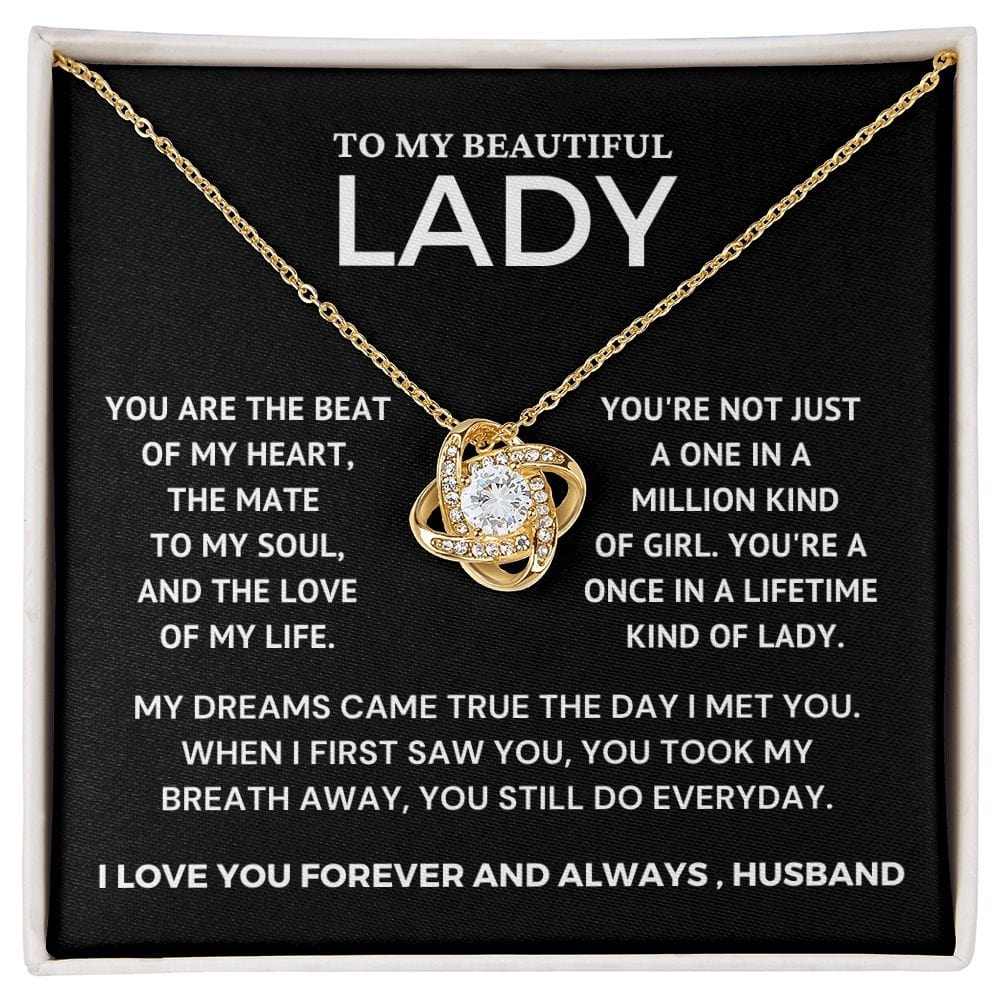 To My Beautiful Lady - My Dreams Came True  - Love Knot Necklace - Valentine's Day Gift