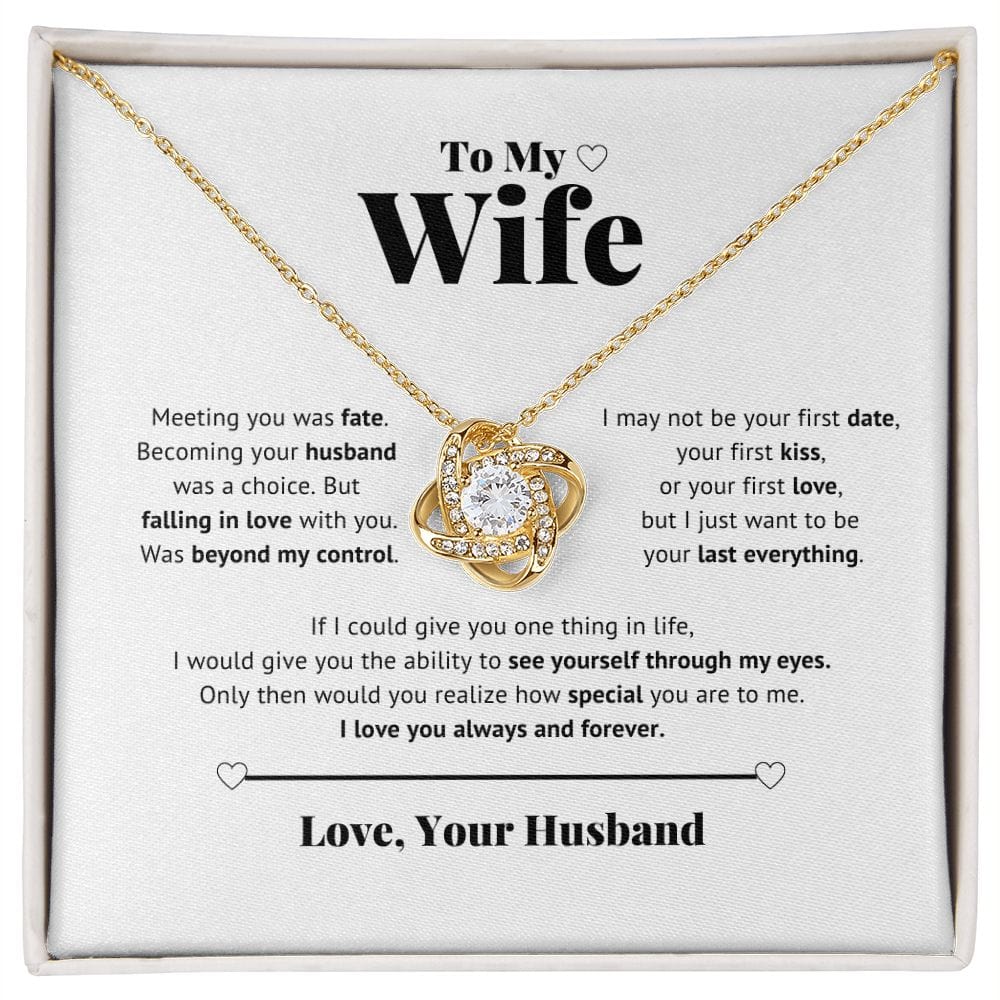 To My Wife - I just want to be your last everything