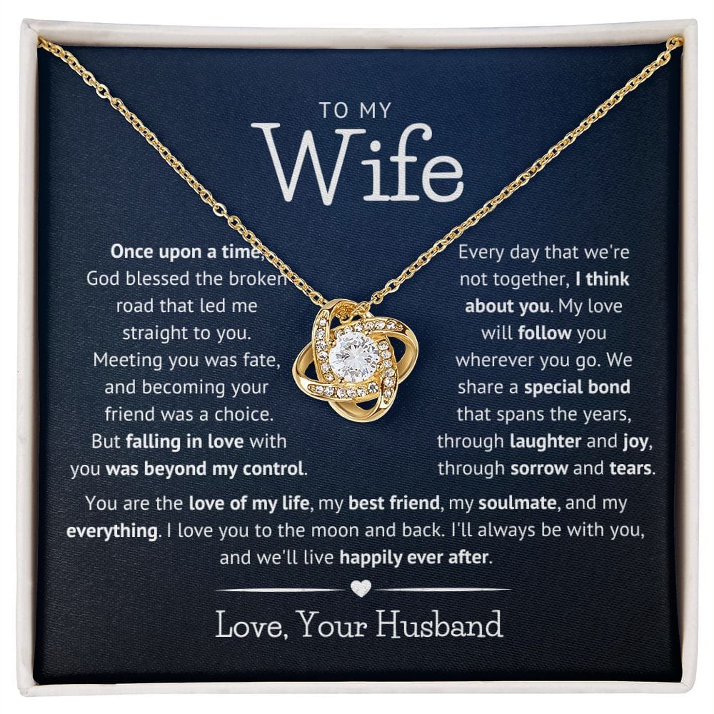 To my Wife - Once upon a time - Love Knot Necklace