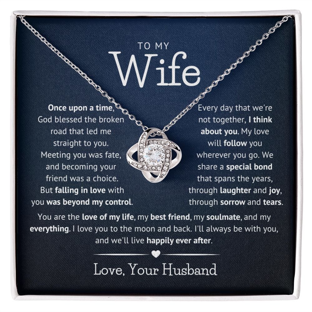 To my Wife - Once upon a time - Love Knot Necklace