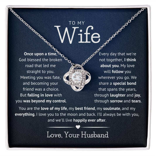 To my Wife - Once upon a time - Love Knot Necklace