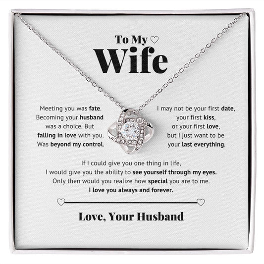 To My Wife - I just want to be your last everything