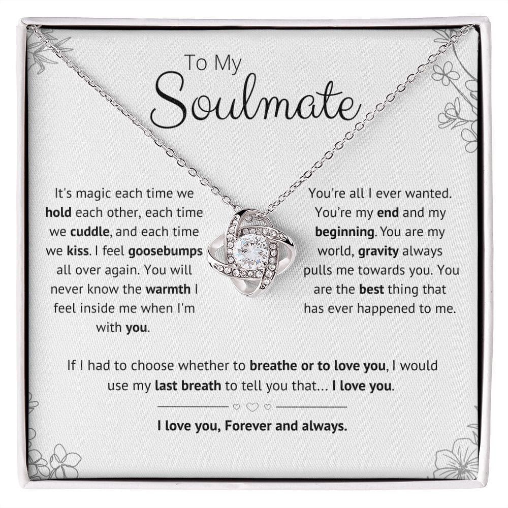 To my Soulmate - I would use my last breath to tell you that.... I love you.