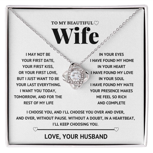 To My Wife - I choose you. and I'll choose you over and over -  Love knot Necklace