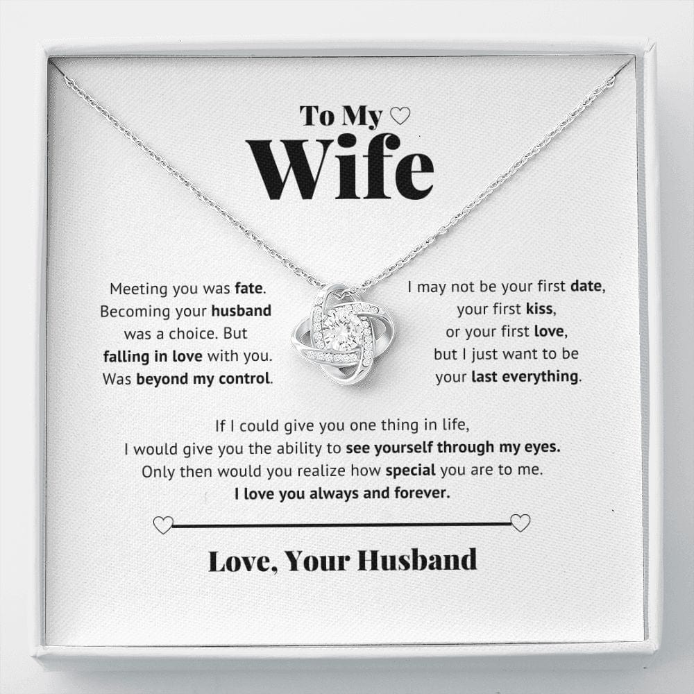 To My Wife - I just want to be your last everything