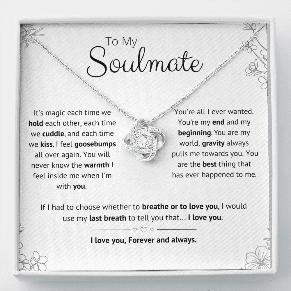 To my Soulmate - I would use my last breath to tell you that.... I love you.