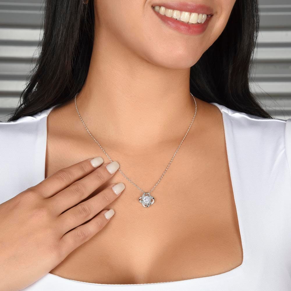 To my wife - The woman of my dreams - Love Knot Necklace