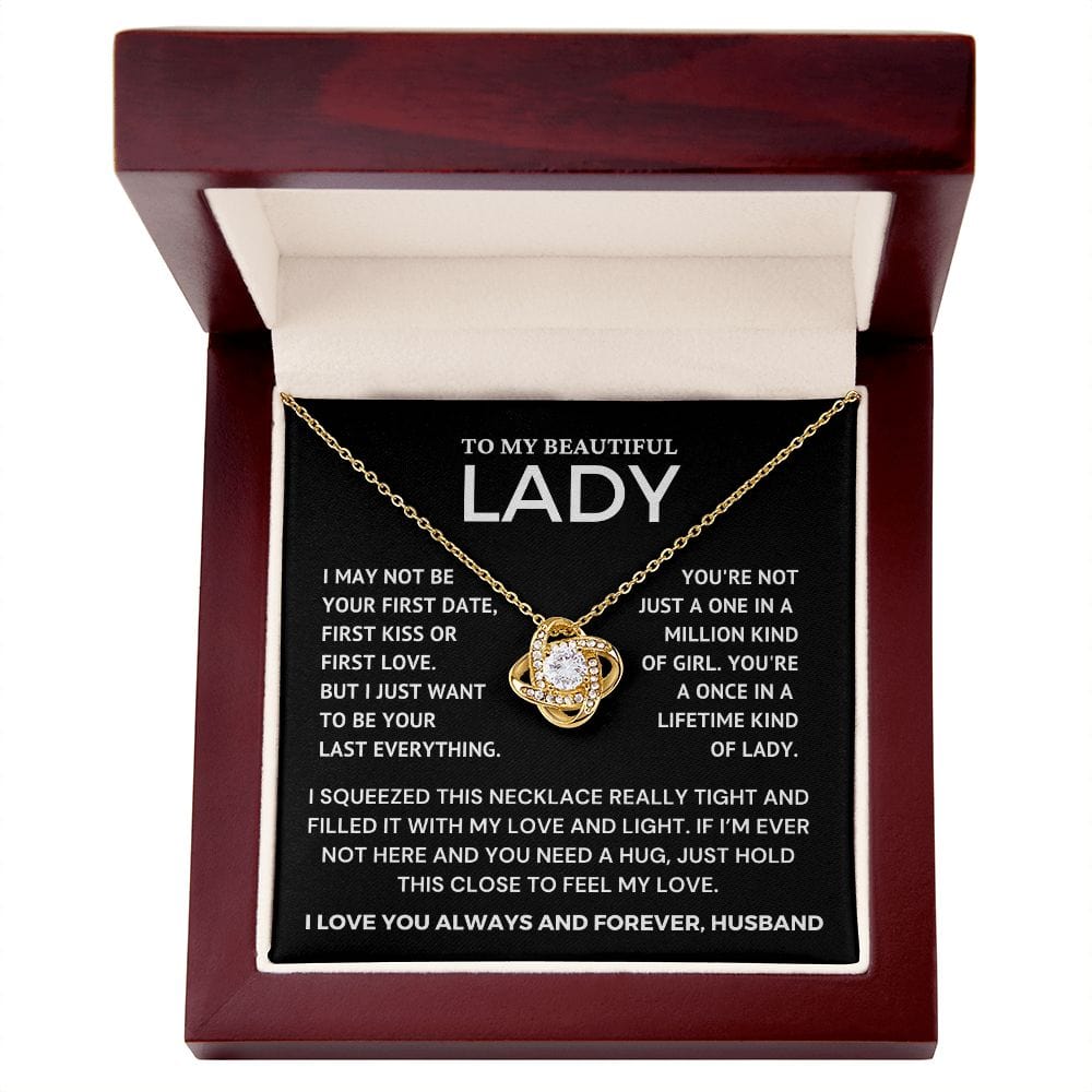 To My Beautiful Lady - One in a Lifetime Kind of Lady - Love Knot Necklace - Valentine's Day Gift