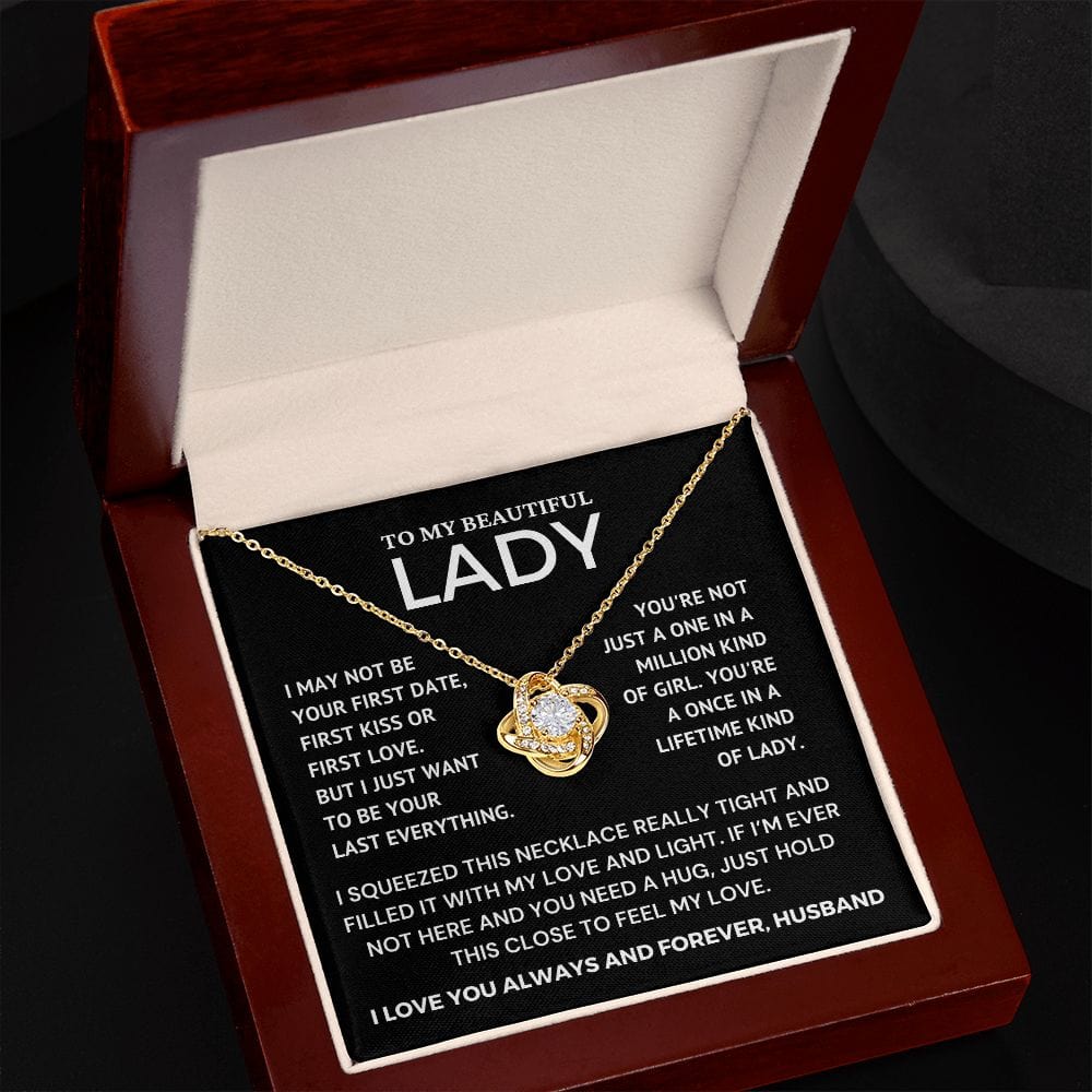 To My Beautiful Lady - One in a Lifetime Kind of Lady - Love Knot Necklace - Valentine's Day Gift