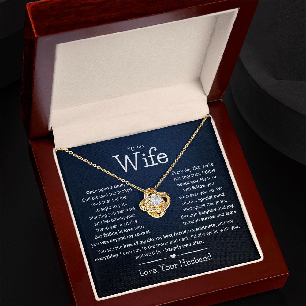 To my Wife - Once upon a time - Love Knot Necklace