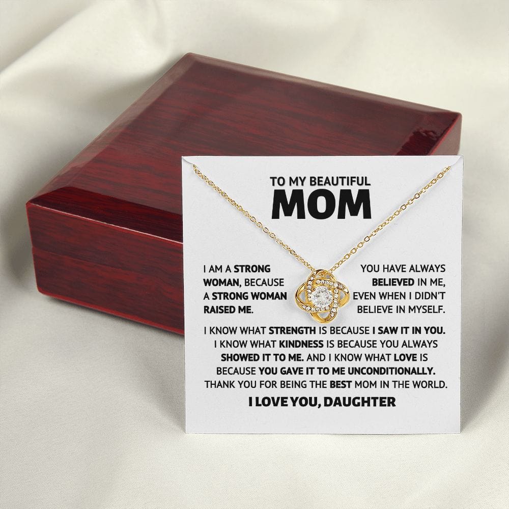To My Beautiful Mom - A strong woman raised me - Necklace Gift