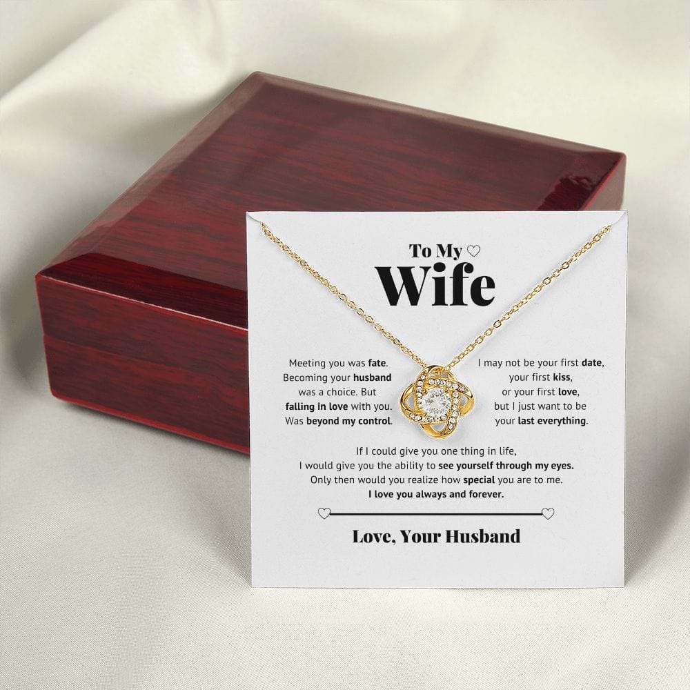 To My Wife - I just want to be your last everything
