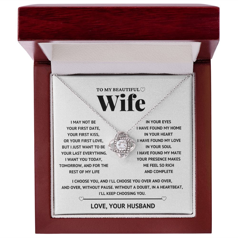 To My Wife - I choose you. and I'll choose you over and over -  Love knot Necklace