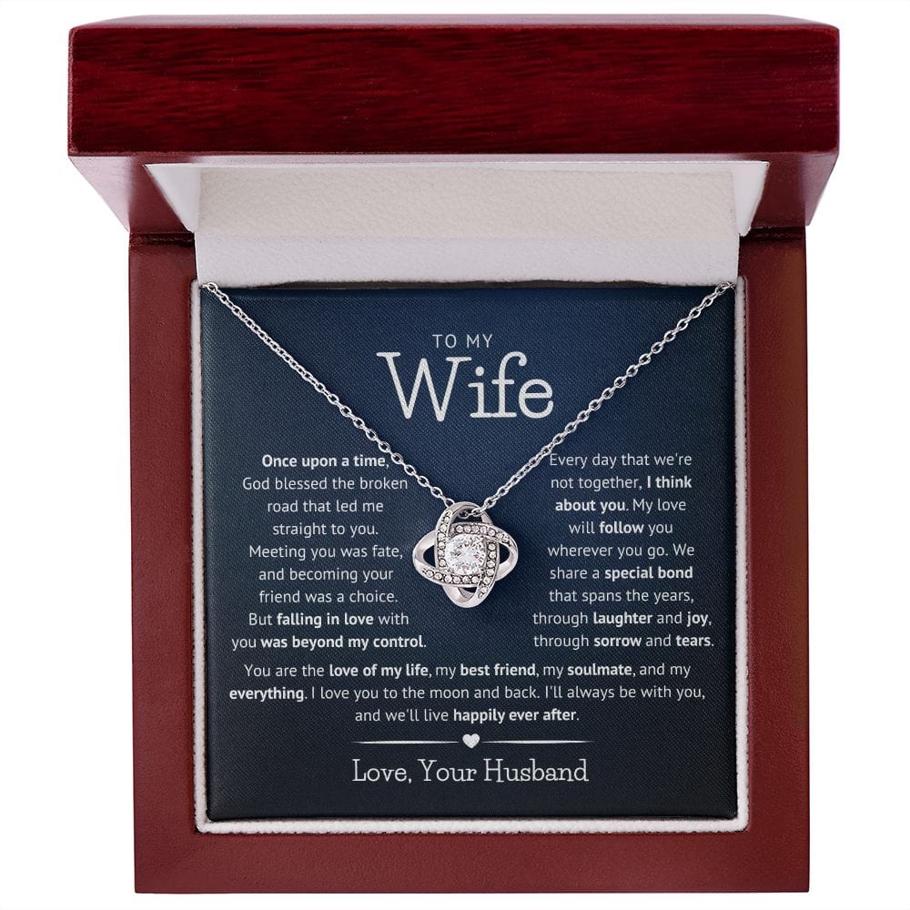 To my Wife - Once upon a time - Love Knot Necklace