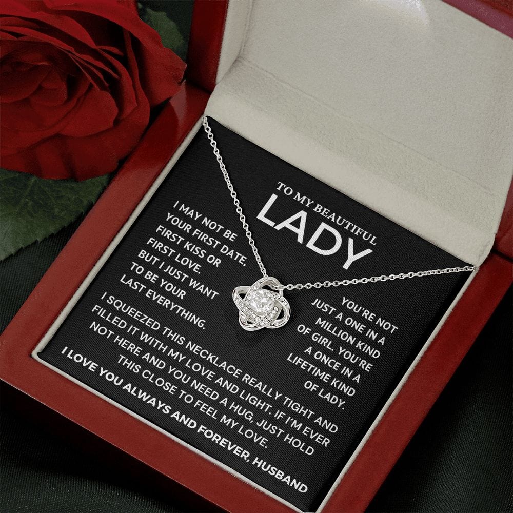 To My Beautiful Lady - One in a Lifetime Kind of Lady - Love Knot Necklace - Valentine's Day Gift