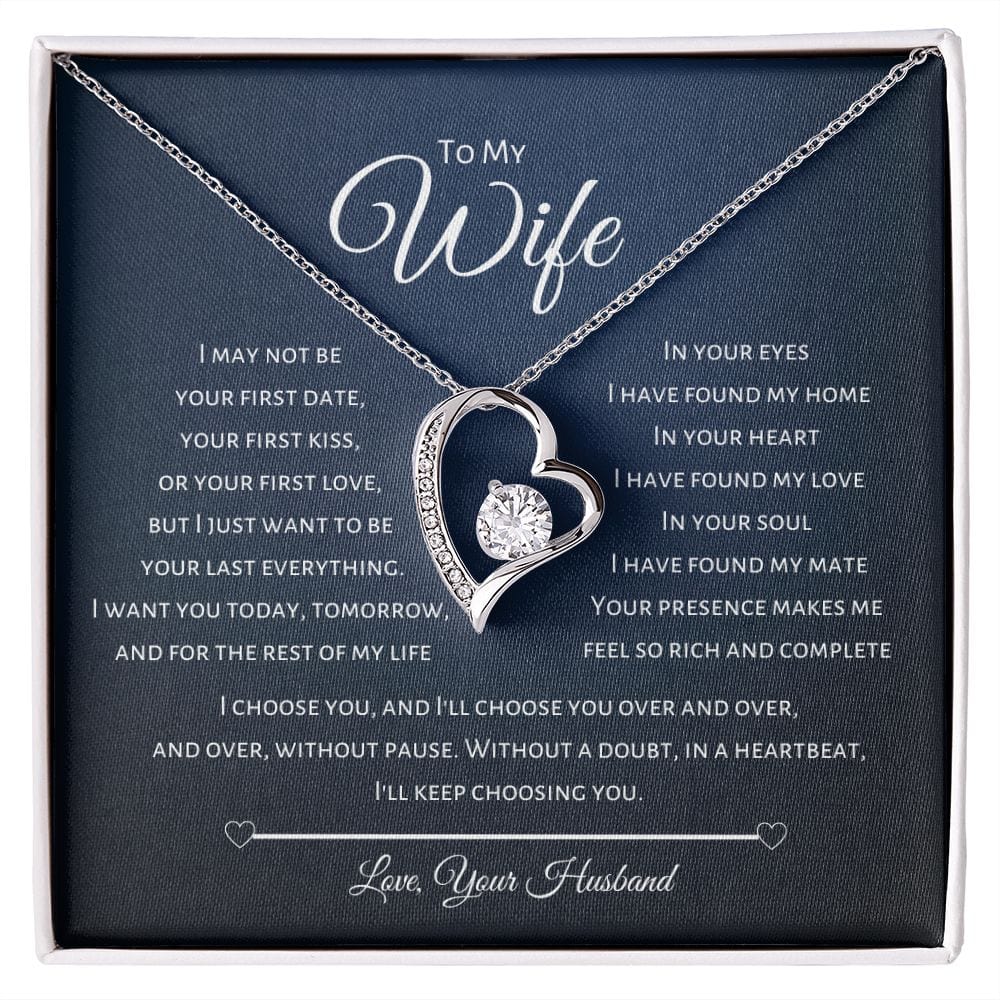 To My Wife - I choose you. and I'll choose you over and over - Forever Love Necklace