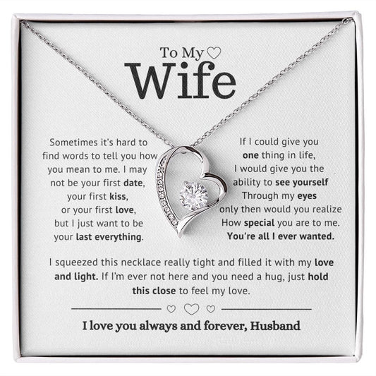 To My Wife- You're all I ever wanted - Forever Love Necklace