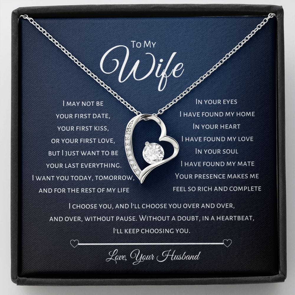 To My Wife - I choose you. and I'll choose you over and over - Forever Love Necklace