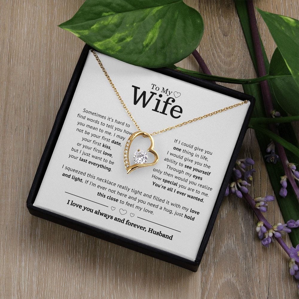 To My Wife- You're all I ever wanted - Forever Love Necklace