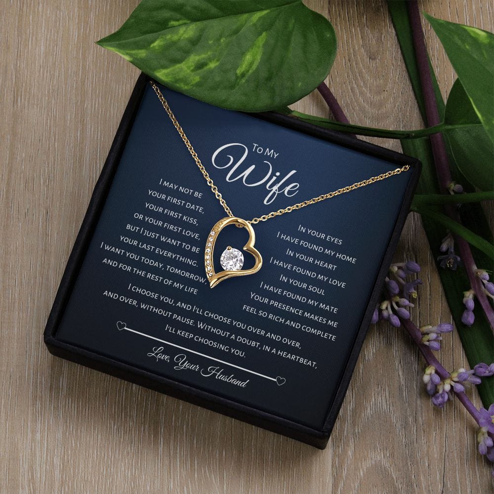 To My Wife - I choose you. and I'll choose you over and over - Forever Love Necklace