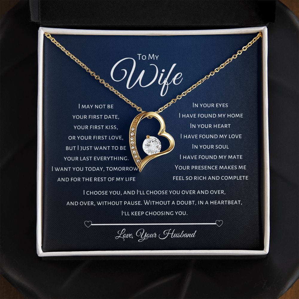 To My Wife - I choose you. and I'll choose you over and over - Forever Love Necklace