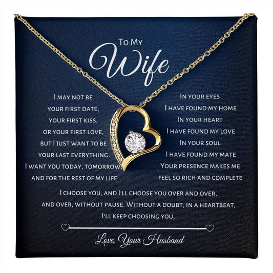 To My Wife - I choose you. and I'll choose you over and over - Forever Love Necklace