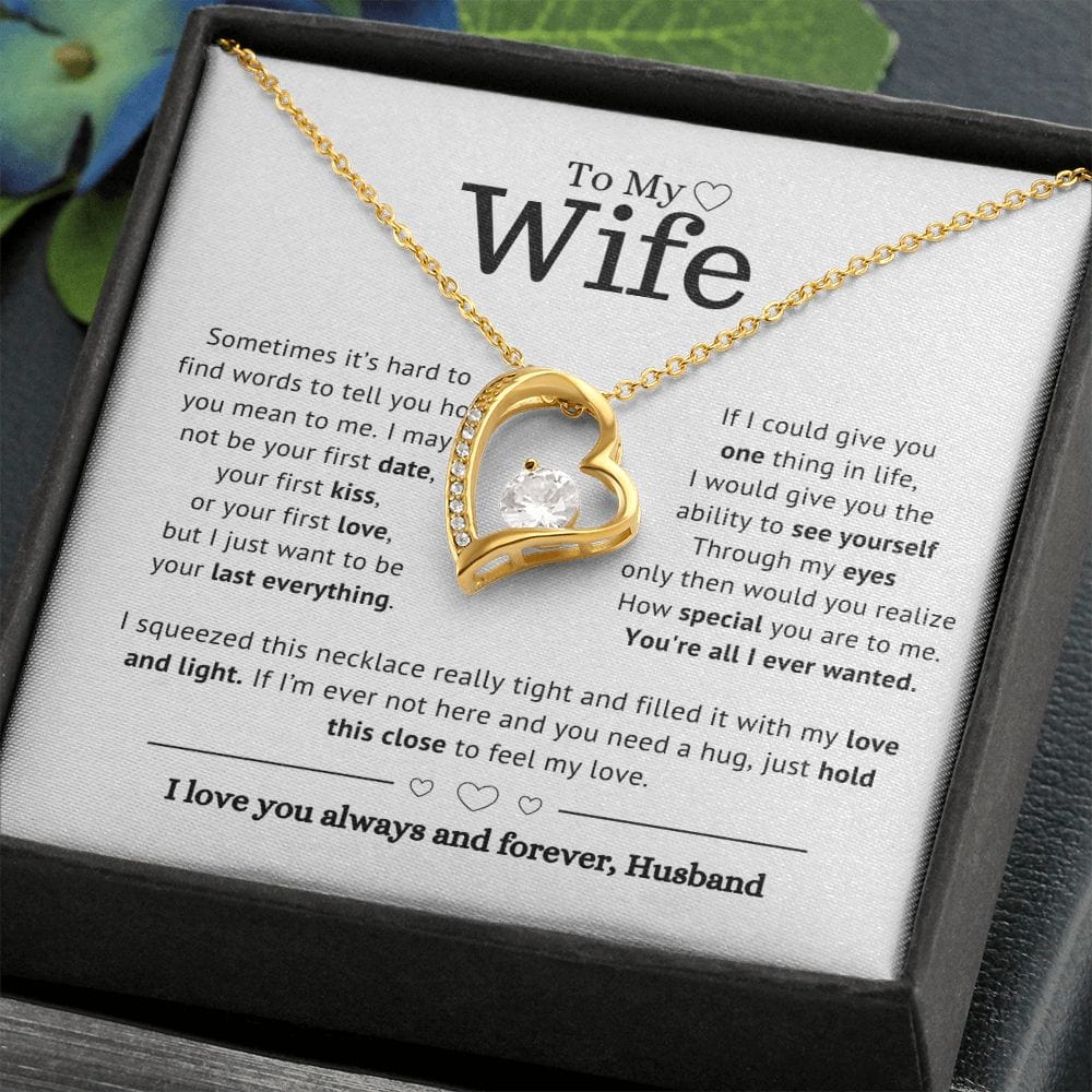 To My Wife- You're all I ever wanted - Forever Love Necklace
